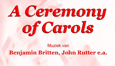 Kerstconcert A Ceremony of Carols in de Dorpskerk in Vreeswijk