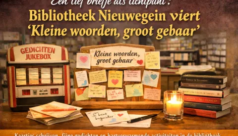 Een lief briefje als lichtpunt: Bibliotheek Nieuwegein viert ‘Kleine woorden, groot gebaar’