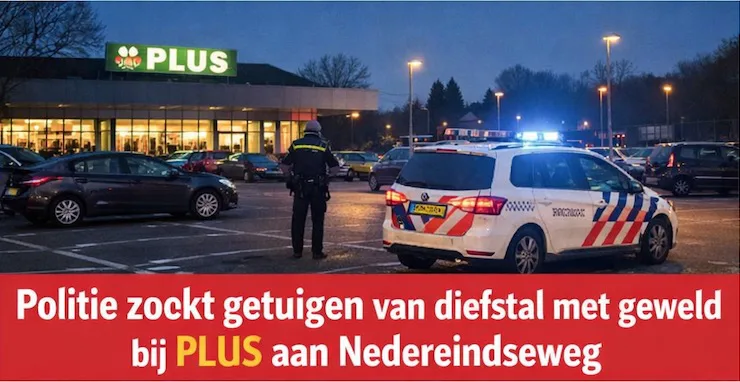 Diefstal met geweld bij de PLUS in Nieuwegein